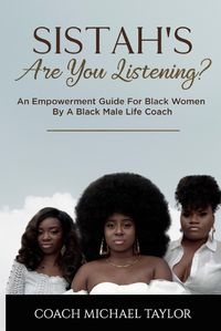 Cover image for Sistah's Are You Listening?