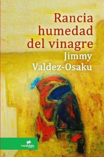 Cover image for Rancia humedad del vinagre