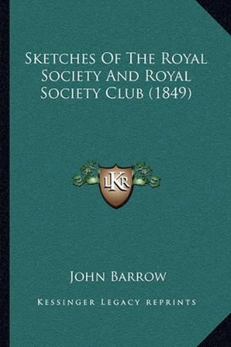 Sketches of the Royal Society and Royal Society Club (1849)