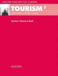 Cover image for Oxford English for Careers: Tourism 2: Teacher's Resource Book