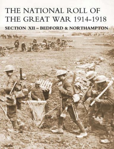 Cover image for NATIONAL ROLL OF THE GREAT WAR Section XII - Bedford & Northampton