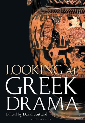 Looking at Greek Drama