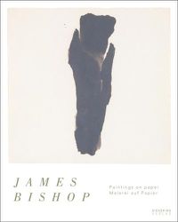 Cover image for James Bishop: Paintings on paper | Malerei auf Papier