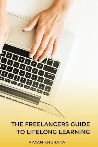 Cover image for The Freelancer's Guide to Lifelong Learning
