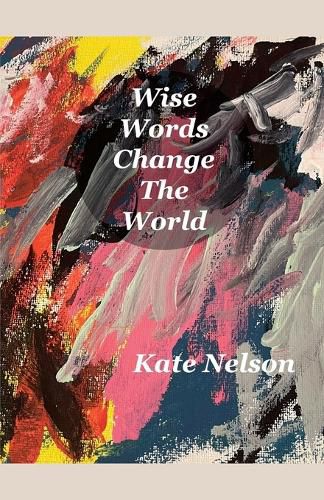 Cover image for Wise Words Change The World