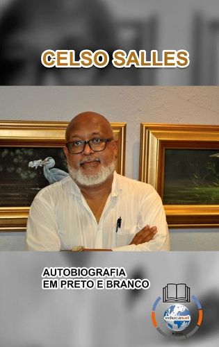 CELSO SALLES - Autobiografia em Preto e Branco - CAPA DURA