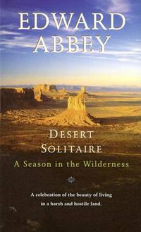 Cover image for Desert Solitaire: A Season in the Wilderness