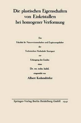Cover image for Die Plastischen Eigenschaften Von Einkristallen Bei Homogener Verformung