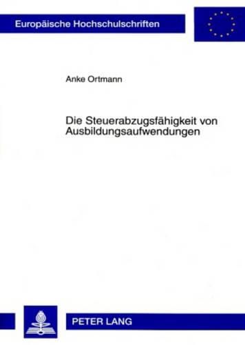 Cover image for Die Steuerabzugsfaehigkeit Von Ausbildungsaufwendungen