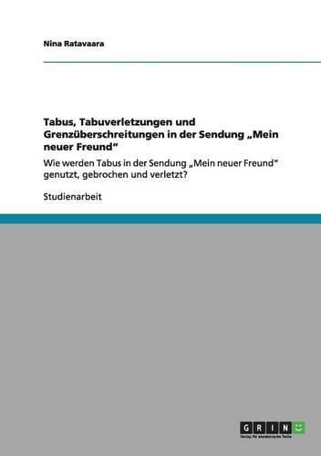 Cover image for Tabus, Tabuverletzungen Und Grenzuberschreitungen in Der Sendung  Mein Neuer Freund