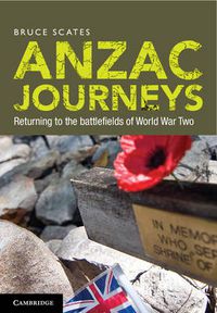 Cover image for Anzac Journeys: Returning to the Battlefields of World War Two