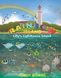 Cover image for Rainbow Island: Lilly's Lighthouse Island