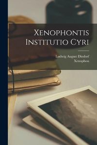 Cover image for Xenophontis Institutio Cyri