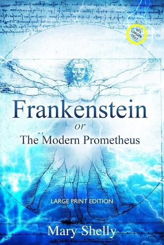 Cover image for Frankenstein or the Modern Prometheus (Annotated, Large Print)