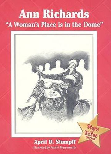 Cover image for Ann Richards: A Woman's Place is in the Dome