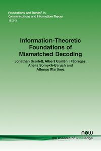 Cover image for Information-Theoretic Foundations of Mismatched Decoding