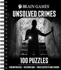 Cover image for Brain Games - Unsolved Crimes: 100 Puzzles