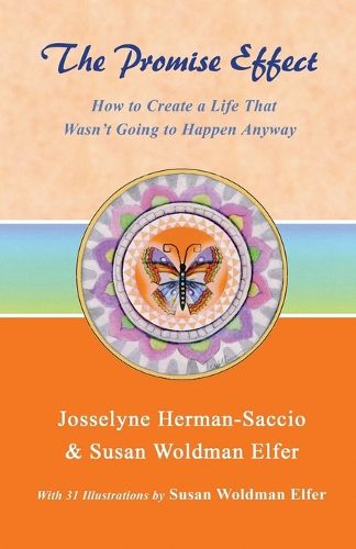 Cover image for The Promise Effect: How to Create a Life That Wasn't Going to Happen Anyway