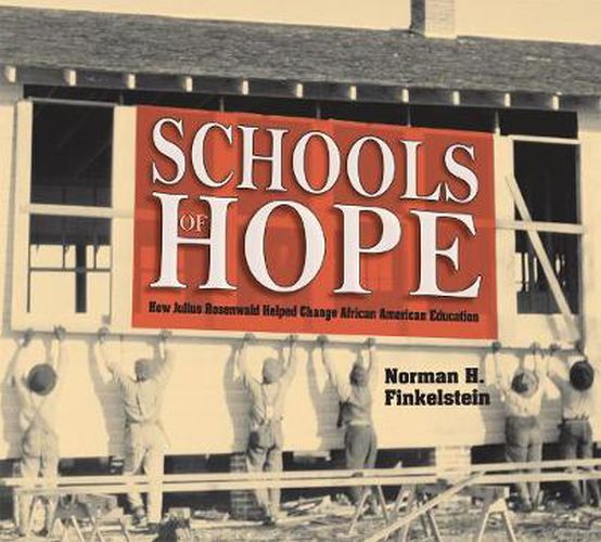 Cover image for Schools of Hope: How Julius Rosenwald Helped Change African American Education