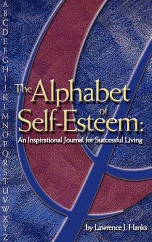 Cover image for The Alphabet of Self-Esteem: An Inspirational Journal for Successful Living