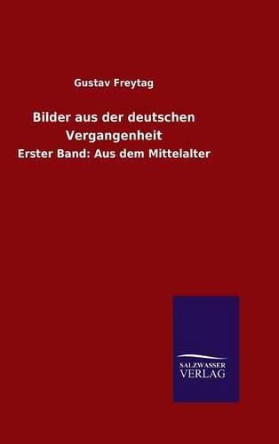 Cover image for Bilder aus der deutschen Vergangenheit