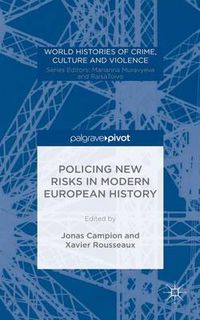 Cover image for Policing New Risks in Modern European History