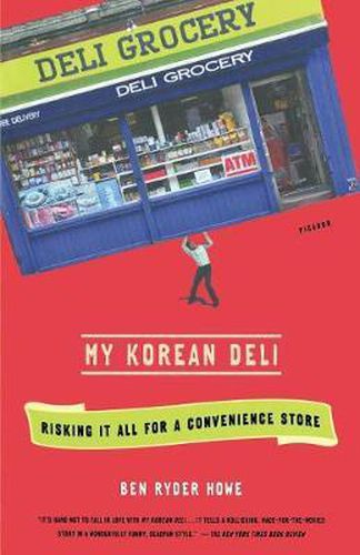 Cover image for My Korean Deli: Risking it All for a Convenience Store