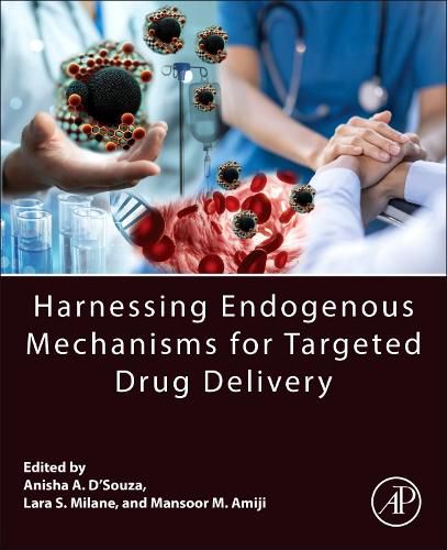 Cover image for Harnessing Endogenous Mechanisms for Targeted Drug Delivery