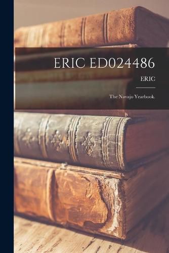 Cover image for Eric Ed024486: The Navajo Yearbook.