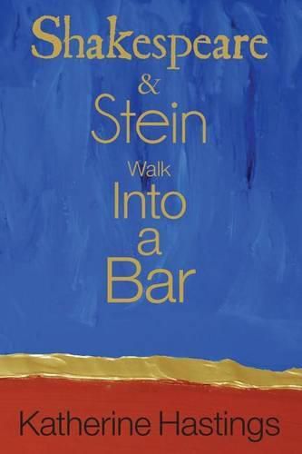 Cover image for Shakespeare & Stein Walk Into A Bar