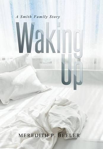 Cover image for Waking Up: A Smith Family Story