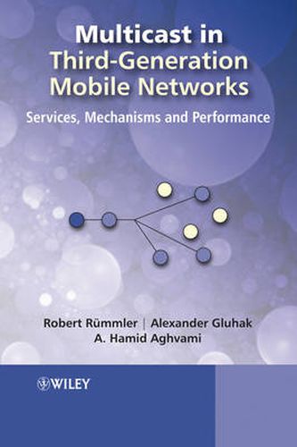 Cover image for Multicast in Third-generation Mobile Networks: Services, Mechanisms and Performance