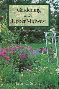 Cover image for Gardening in Upper Midwest