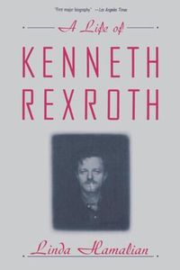 Cover image for A Life of Kenneth Rexroth