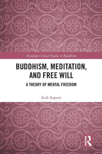 Cover image for Buddhism, Meditation, and Free Will: A Theory of Mental Freedom