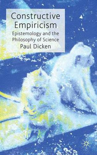 Cover image for Constructive Empiricism: Epistemology and the Philosophy of Science