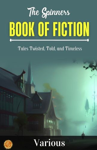 Cover image for The Spinner's Book of Fiction (Edition2023)