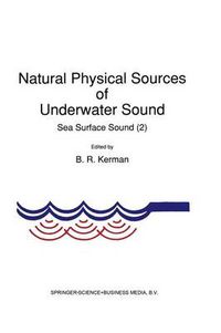 Cover image for Natural Physical Sources of Underwater Sound: Sea Surface Sound (2)