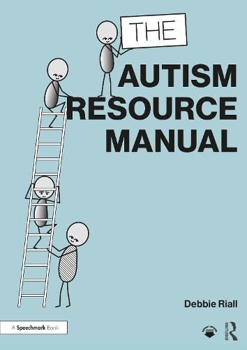 Cover image for The Autism Resource Manual: Practical Strategies for Teachers and other Education Professionals