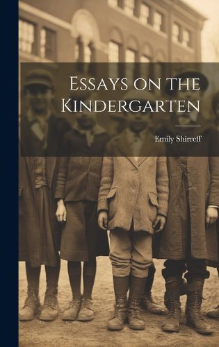 Cover image for Essays on the Kindergarten