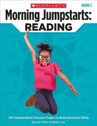 Cover image for Morning Jumpstarts: Reading: Grade 2: 100 Independent Practice Pages to Build Essential Skills