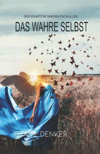 Cover image for Das wahre Selbst: Den Schatz im Inneren enthullen