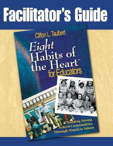 Cover image for Facilitator's Guide to Eight Habits of the Heart for Educators