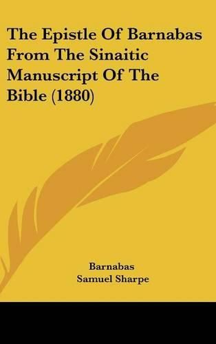 Cover image for The Epistle of Barnabas from the Sinaitic Manuscript of the Bible (1880)