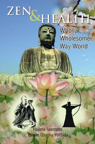 Cover image for Zen & Health: Wholly Wholesome Way World