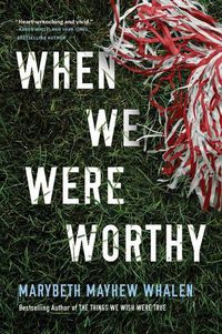 Cover image for When We Were Worthy