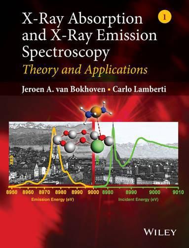 Cover image for X-Ray Absorption and X-ray Emission Spectroscopy - Theory and Applications