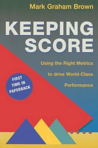 Cover image for Keeping Score: Using the Right Metrics to Drive World-Class Performance