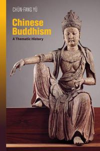 Cover image for Chinese Buddhism: A Thematic History