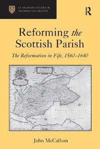 Cover image for Reforming the Scottish Parish